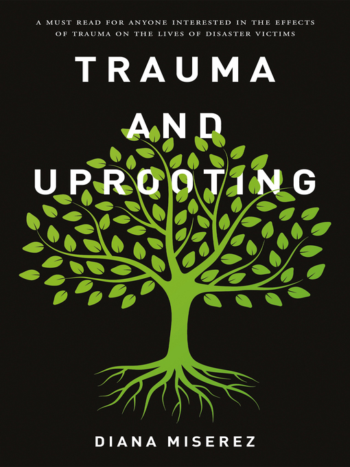Title details for Trauma and Uprooting by Diana Miserez - Wait list